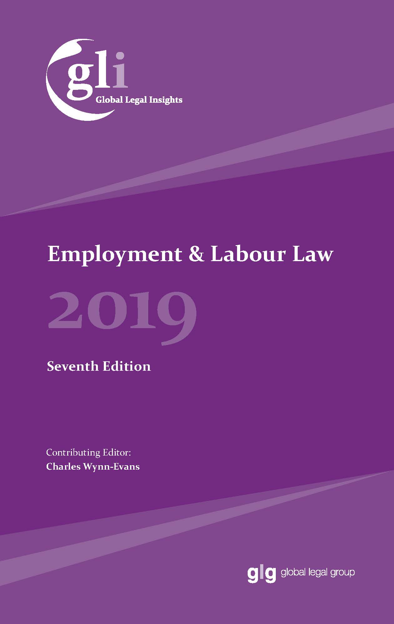 Global Legal Insights – Employment & Labour Law 2019 7th Edition